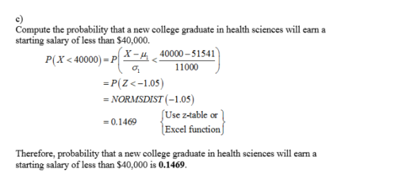 c) Compute the probability that a new college graduate in health sciences will earn a starting salary of less than $40,000. P