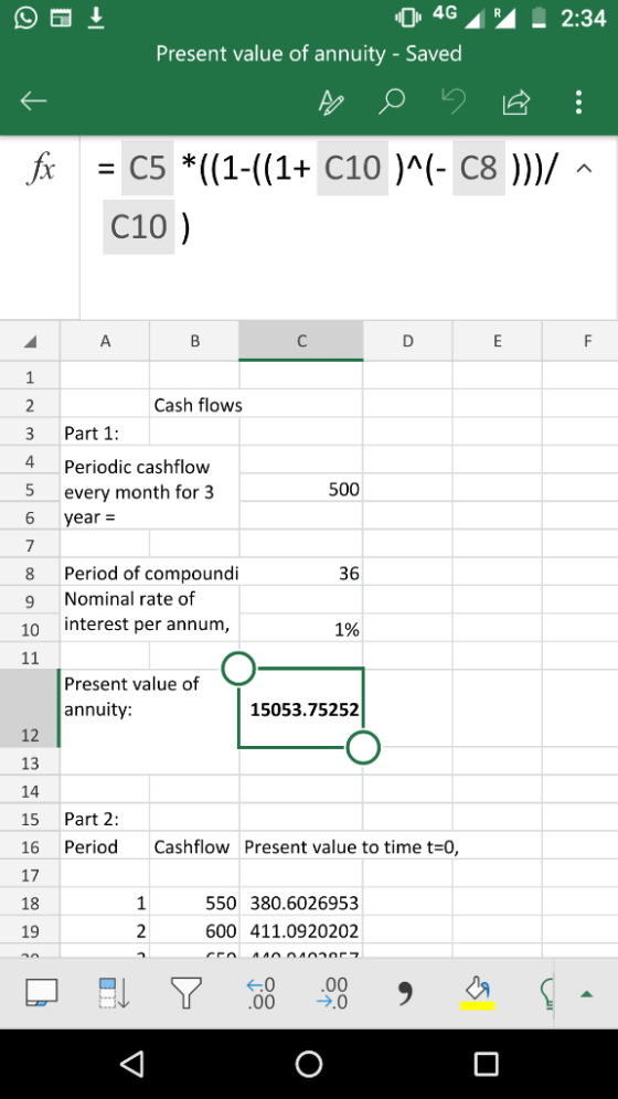 Qo! 04/22 - 2:34 Present value of annuity - Saved, Ą ☺ ☺ @ : fx = C5 *((1-((1+ C10 )^(- C8 )))/ - C10 ) A в с DE F р Cash flo