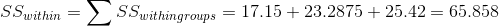 SS_{within} = \sum SS_{within groups} = 17.15+23.2875+25.42 = 65.858