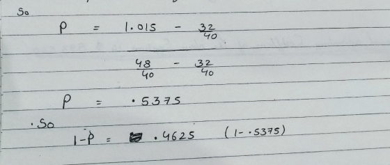 P = 1.015 - 32 y = 5375 . So I-P .4625 (1-.5375)