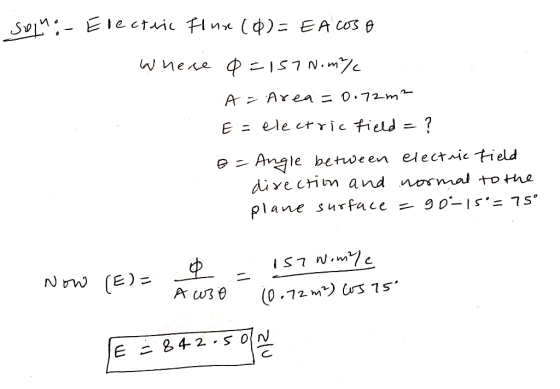 solmo Electric flur (0)=EA Oso where Q=157 Nom% A = Area=0.72m² E = electric field = ? = Angle between electric Field directi