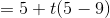 = 5 + +(5-9)