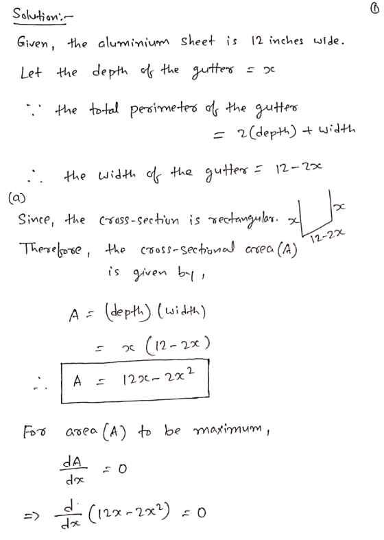 Solutioni. Given the aluminium sheet is Let the depth of the gutter 12 inches wide. S 2с the total perimeter of the gutter