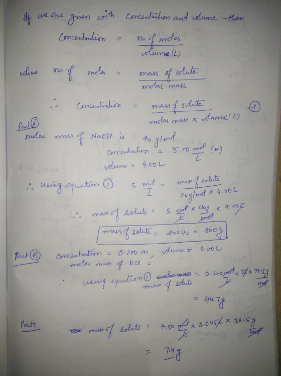 If a we are giress with concentration and volume then Concentration no of moles volume (L) - where of moles mass of solute mo