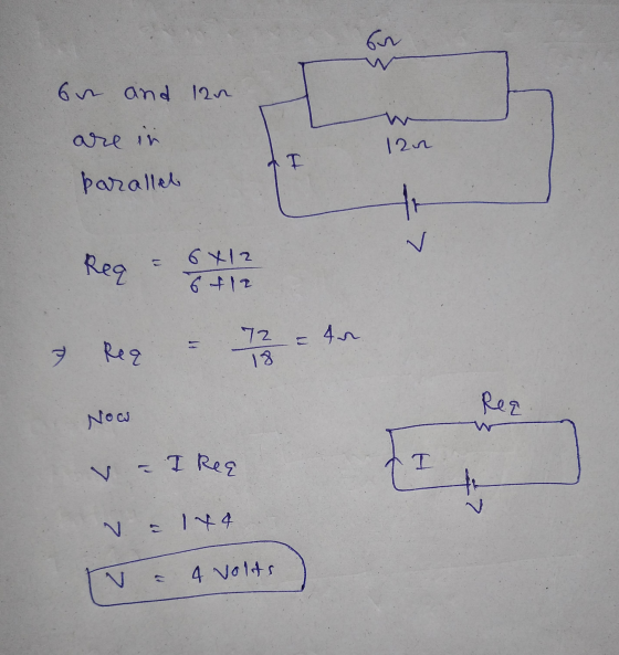 61 or and 12n. are in 12n A I Parallel Req 6 fla 72 = 4n す Req Req Now V - I Req N = 144 4 volts