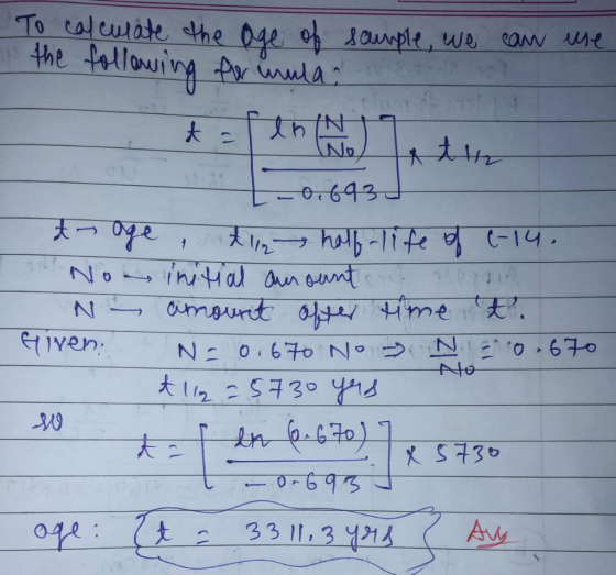 To calculate the age of scumple, we can the following for wula? use ... topth (N19 E-0.6931 t age, tlg half-life of 0-14. No