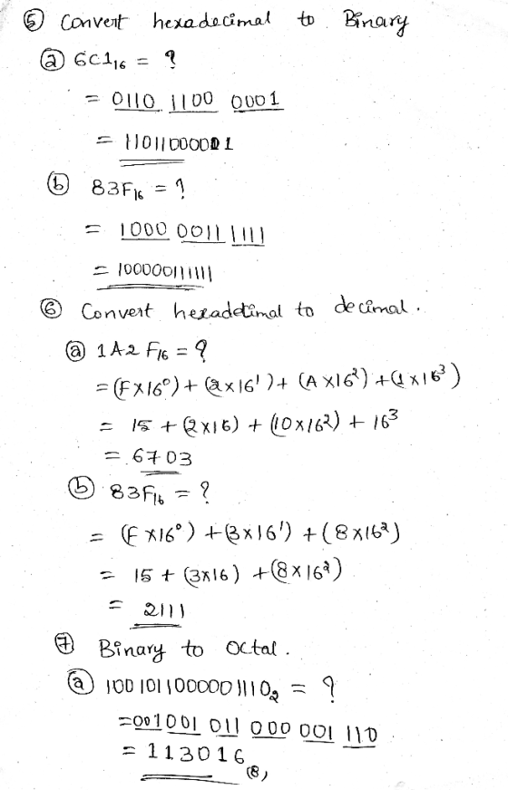 ☺ convert hexadecimal to Binary @ 60116 = ? = 0110.1100 0001 = 1101100000 1 O 83F16 = ? = 100000111111 = 100000111lll 6 Conve