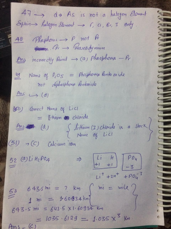 47 də As is not a halogen Element Splain halogen Element → F, C1, Br, I only 48 Phosphorus P not Pr m. Pr - Paseodymium Ans i