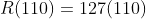 R(110)=127(110)