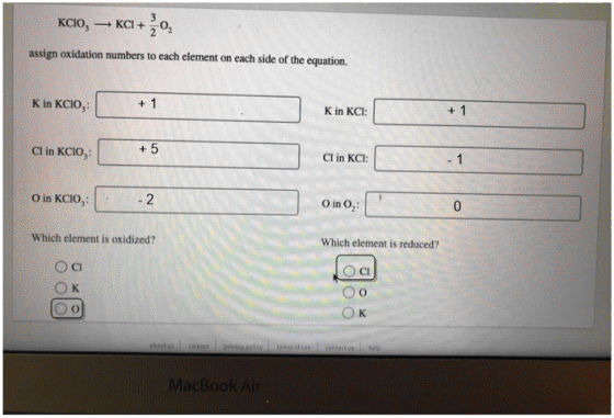 3 KCI + O, KСIO, assign oxidation numbers to each element on each side of the equation. +1 1 K in KCIO: K in KCl: 5 Cl in KCI
