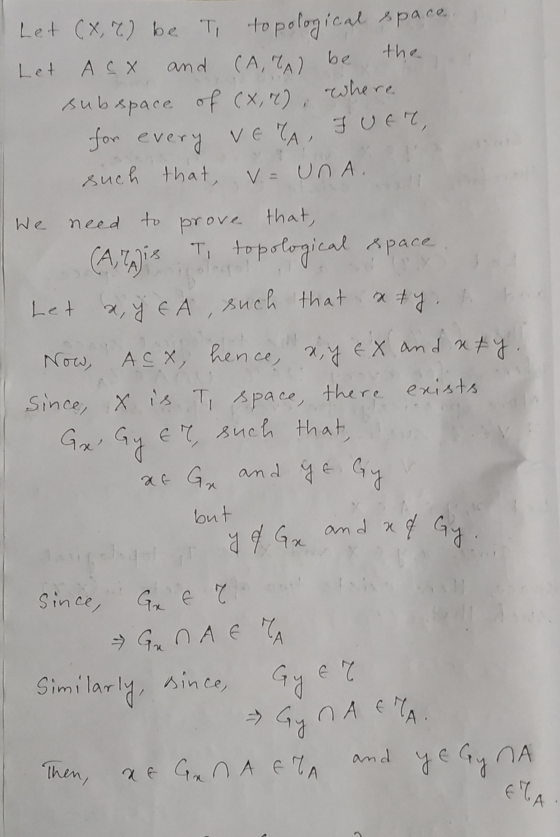 be the Let very VETA FUER, We yg Gx and aq Gy: Let (x,7.) be Ti topological space. Acx and (А, А ) subspace of (x2) Where for