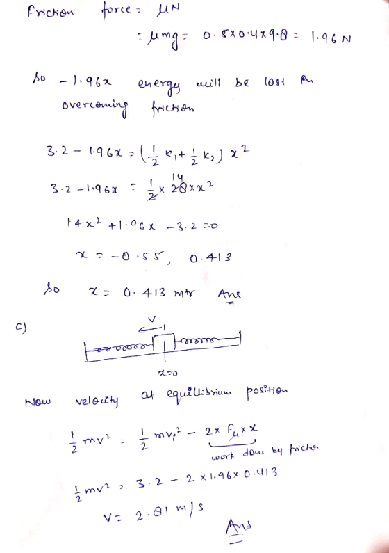 friction force - UN leng=0.5x0.4x9.0=1.964 per so -1.962 overcoming energy will be lost friction 3.2 - 1.962=6Ritzky x? 3-2-1