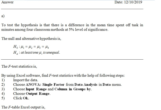 Answer Date: 12/10/2019 a) To test the hypothesis is that there is a difference in the mean time spent off task in minutes am