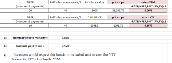 PMT = fv x coupon rate/2 FV = face value price = pv | NPER (number of payments) 20 rate = YTM -RATE(NPER,PMT,-PV,FV)x2 6.66%