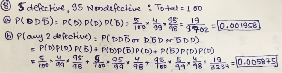 ③ 5 defective, 95 Non defective & Total = 100 @ P(DDD)POD) DID) PLD) - 51902 =10.001958) 6 Plany 2 defective) = P(DDD or DDD