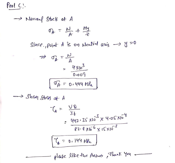 Past C → Normal Stoeks at A TA + My 근 A Since ., pojat A is on Neutral any y zo A - M A 4X03 01009 TA = 0.444 MPa Shear Stres