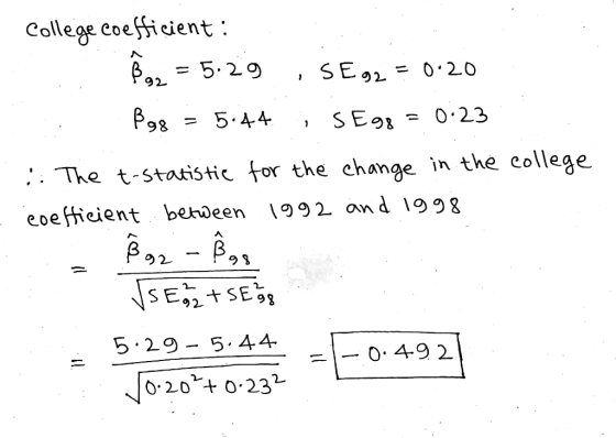 College eoefficient β92-5.29 , SEg2-0.2.0 4.4. , SEgg 0.23 98 - :. The t-statistic for the change in the college. eoefhieient