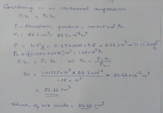 1.08 x cor Considering as isa thermal compression, Pivi = P2 V2 Pia Atmosphaic pressen 1601325 xlor Pa. 26.3cm? 26.3x106m3 3