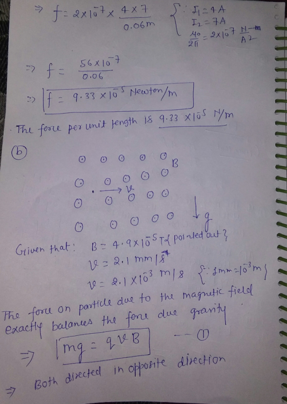 t = 2x107x 4 x 7 sid 4 A I2 = 7A 0.06m 21 - o = 2x10 7 NB A2 - - f- 568 107 f = 0.06 >> f 9.33 x16 Newton/mi The fare per uni