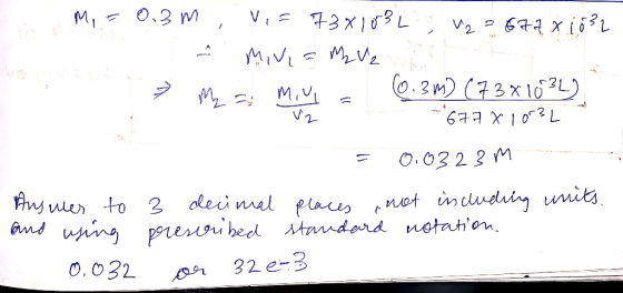 . M, = 0.3m , Vi= 738103L V2 = 6728 1032 imivia MLV2 → My mine 0.3m) (73x1024). 677 x 1073 L = 0.0323m Auswer to 3 decimal pl