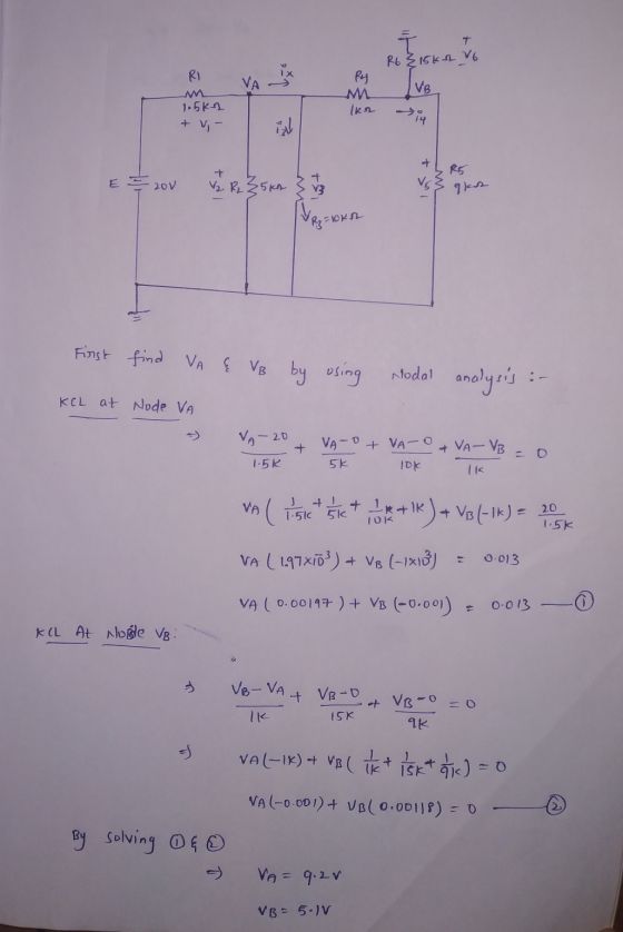 T R6 Zisk VG RI Ry ми 1KL Ve 1.5kn + V- لږ + + R5 + E 20v V Rz 35kn 9 R2 = 10K First find VA į VB by using Modal analysis : K