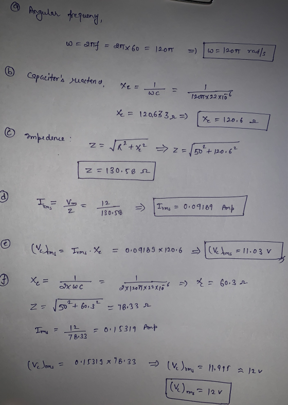 @ Angular frequency, anf 215x60 = 1200 w=1200 rad/s (b Capacitors reactanu, - Xe= Wc 1207TX 22X166 X = 120.633 r =) X = 120.