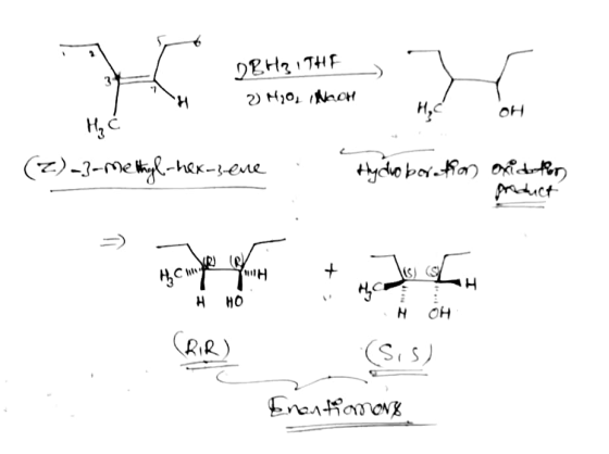 DBH2 THE 2 H,O, NOOH micOH 1. Hzc (Z)-3-methyl-hex-sene . Hydroboration oxidten product Home a WH HHO Å OH RiR) - (Sis) Enant