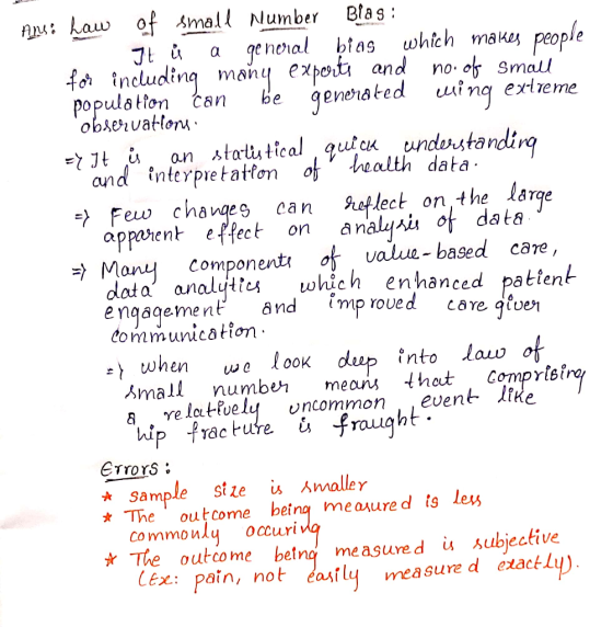 Ans: Law of small Number Blas: It ů a general bias which makes people for including many exports and no. of small population