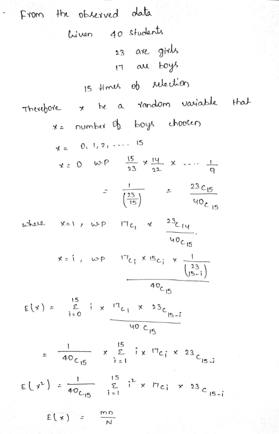 from the observed data liven 40 students 23 are girls 11 ош Боу 15 times of selection Therefore x be a random variable x = nu