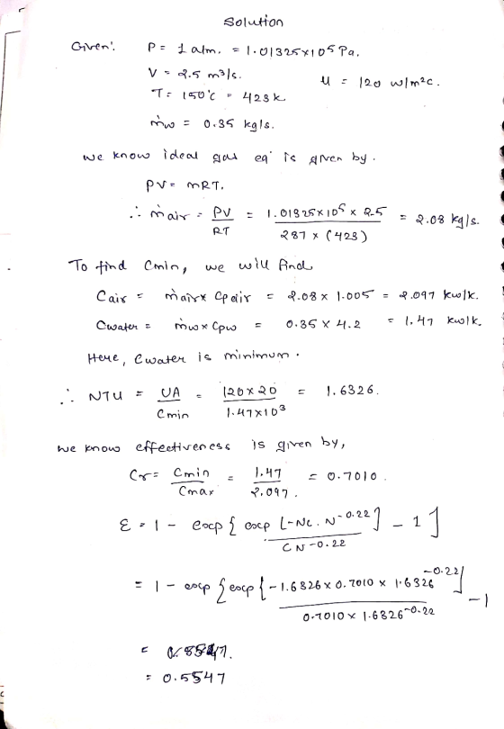 solution Giveni Pa I alm. = 1.01325x105 Pa. V=2.5 m3/s. T: 150c 428k u = 120 wim2c. mio = 0.35 regis. we know ideal gar en is