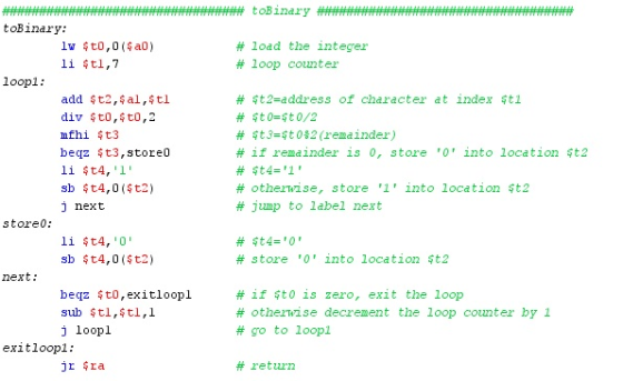 toBinary toBinary: # load the integer # li ti ,7 loop counter loop1: index add $t2,sal,stl div $to, t0,2 # 牝2-address of char