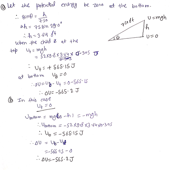 - 750ft @ let the potential energy be zero at the bottom. Sino=h - 7.50 eft uzmgh th= 7.5 Sin 29.0° 70 Th. h=3.64 ft To u zo