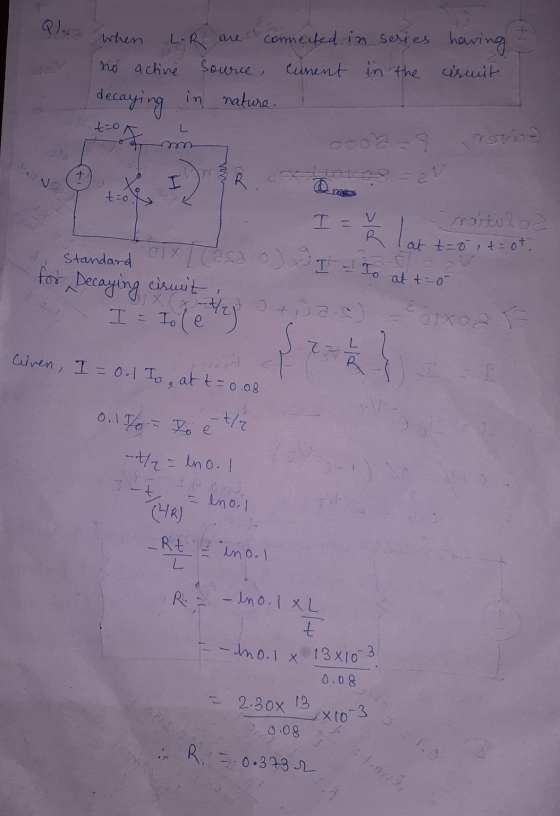 when L-R are no achine decaying connected in series having Source cunent in the cismit in nature. 29 V t=0 L rovod + I net t=