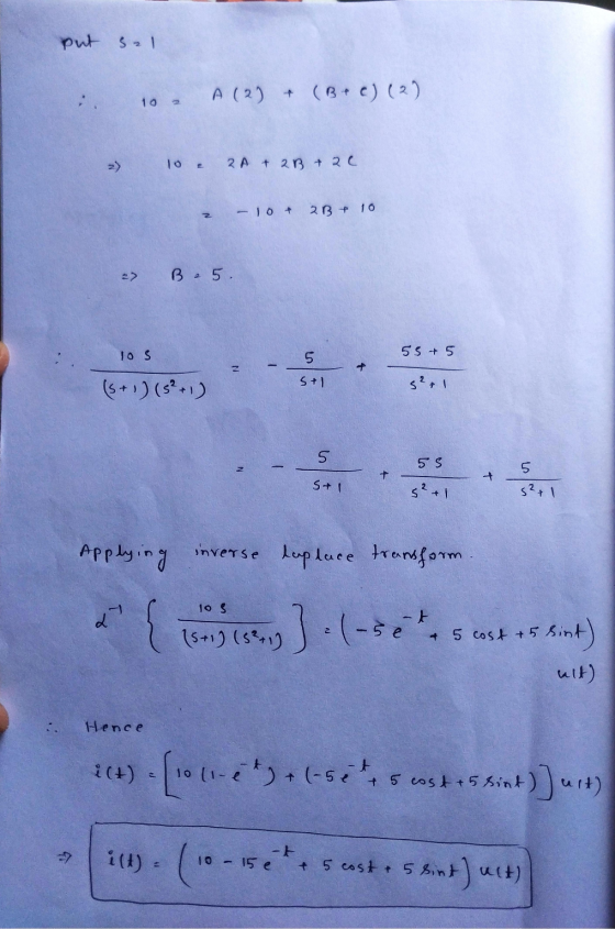 put sal A (2) + (B+C) (2) 10 10 2A + 2B + ac 2 -10 + 2B 10 > Be 5. TOS 55 - 5 5 + N St1 (s + 1) (3² + 1) 5 55 5 + St1 s? +1 s