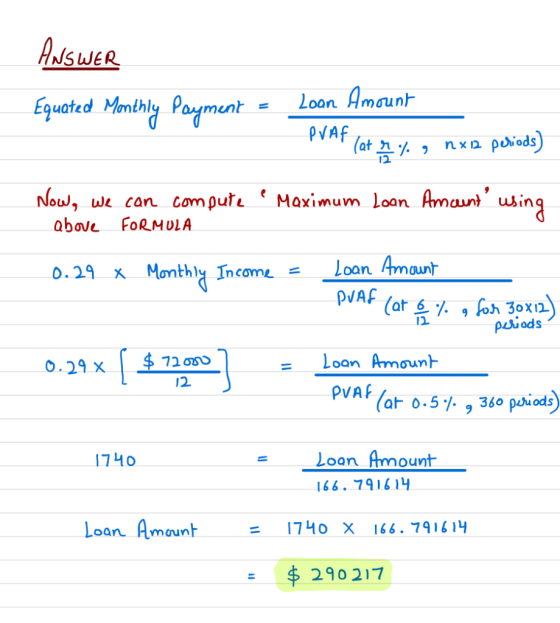 ssweR Equated Monthly ρο Loon Amount ment at九. 12. Noul, wk can comput Maximum Loan Amau) uin above FoRMULA 0.29 Monthly Inco
