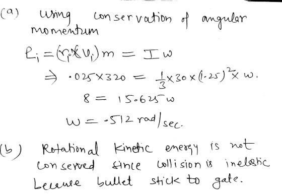 (a) wmg Con ser vation amular Whng momenhum 30 x -25)w. 025X320 = & w-S12 rad ser s not Rotabonal kinetc emey olli sion inele
