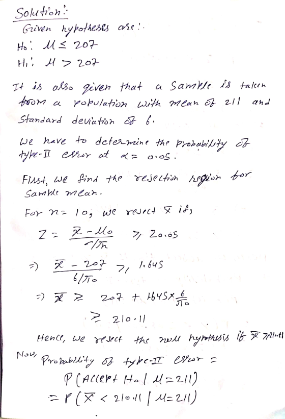Solution Given hypotheses ase!. Hoi u < 207 Hii M > 207 from a and It is also given that a sample is taken population with me