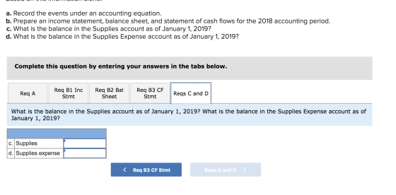 a. Record the events under an accounting equation. b. Prepare an income statement, balance sheet, and statement of cash flows