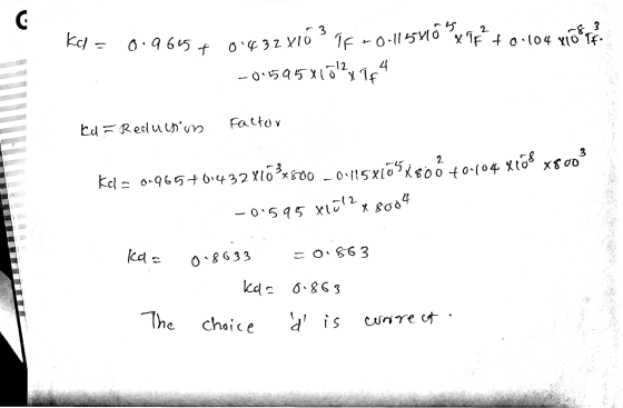 Kd = 0.96854 0.432X10 TF0.115410 ?x T6 +0.104 MOSTA -0.59581512X1 F4 Factor ka = Reduction | El = 6-46 5+ 6+ 22 x 6 x 800 -