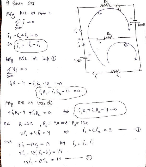 Q Given OKT Apply KCL at node a Ži Towt sum wo R2 a ihti y = -13 so ů at loop o 4 Volt Apply KUL { Vi =0 Sum AM RI i Ri -Y -