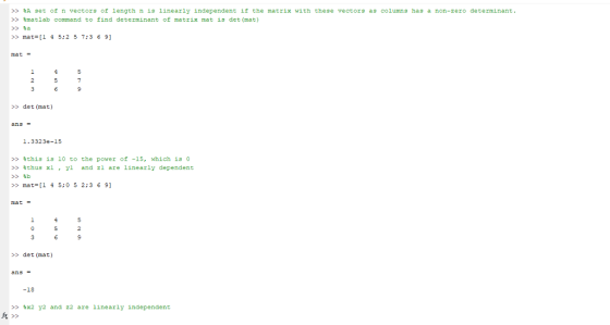 >> %A set of n vectors of length n is linearly independent if the matrix with these vectors as columns has a non-zero determi