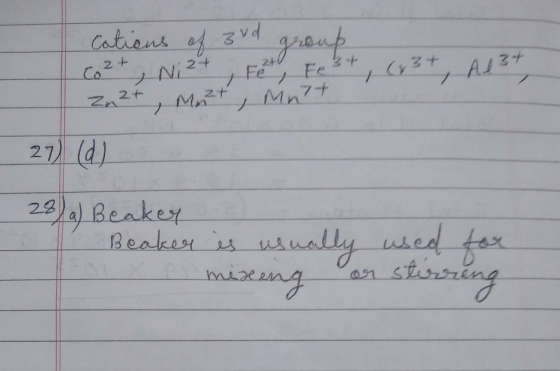 cations of 3vd group Co2+, Ni2+, Fet, Fe3+, (x3+, Al3+ Zn2+, Mazt, Mn? 27) (d) 28) a) Beaker I Beaker is usually used for p m