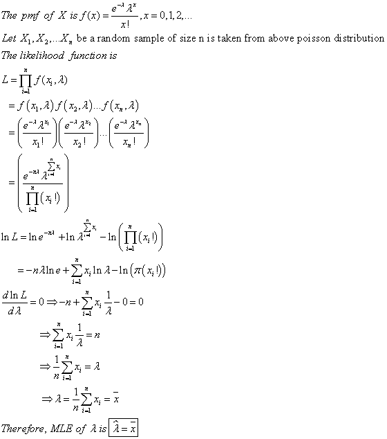 The pmf of X is f(x)= -,x=0,1,2, Let X1, X2, X, be a random sample of size n is taken from above poisson distribution The lik