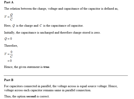 Part A The relation between the charge, voltage and capacitance of the capacitor is defined as, Here, Q is the charge and C i
