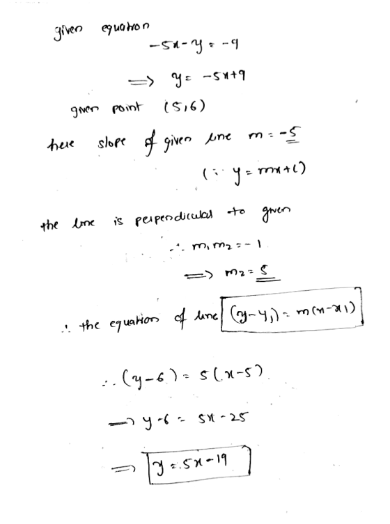 -5479 giver equanon -50-ya-9 => Ye -5019 given point (516) here slope of given une mios li yam+) the line is perpendicular to