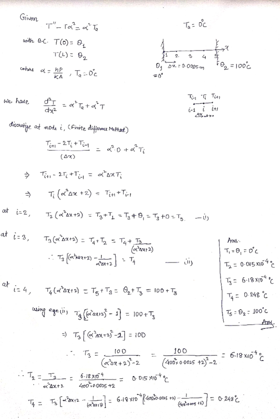 Given T ra = a ta with B-C. T(0) - 04 Ta= oc I T(L) = Oz cohere a= hoa Taaoc 0; 2=0.0025 Fe1000 We have dI = 0 Totat Tin Te
