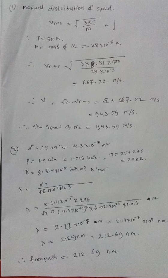 (1) maxwell distribution & speed. Voms - SAT - : T=500k, Ma mass of N₂ – 28410 3 k. - Voimis ar 348.31 x 500 28 X20-3 - 667.2