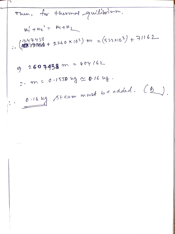HO Then, for thermal equilibrium, HipHe= AITAL 347438 Morava + 2260 x103) m = (333x103)+71162 a you 162 2607438 m m ug ~ 0.1