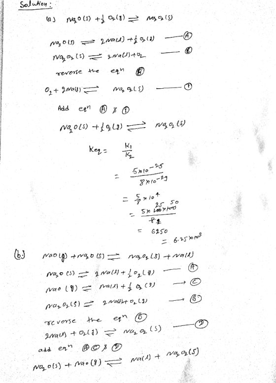 Solution : cas Nao (s) +2 O2(g) → noga (5) Napol) = erald) +5 og 11) naoz (5) gwald) toz - reverse the eqn 02 + gevalle) = Na