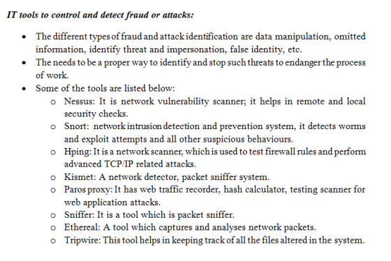 IT tools to control and detect fraud or attacks: . The different types of fraud and attack identification are data manipulati